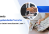 How to Negotiate Better Terms for Your Debt Consolidation Loan